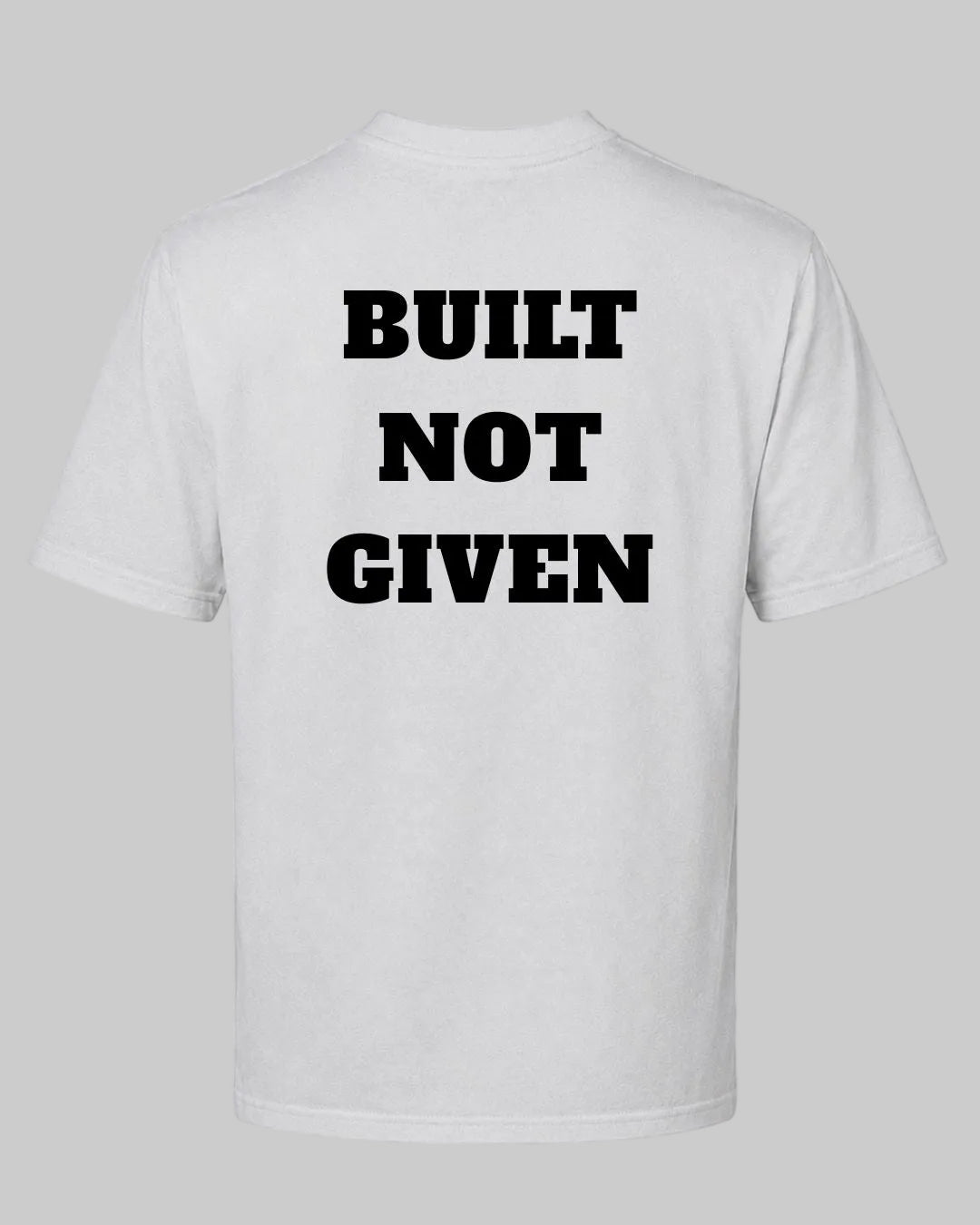 Titan Built Not Given Oversized T-shirt in white by BD WEAR featuring white motivational quote Built Not Given on a grey background